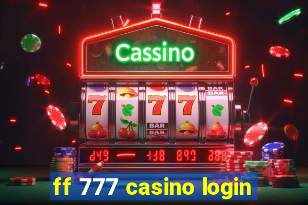 ff 777 casino login